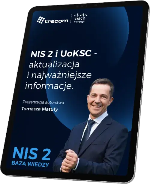NIS 2 i UoKSC - aktualizacja i najważniejsze informacje - NIS 2 Baza Wiedzy od Trecom.