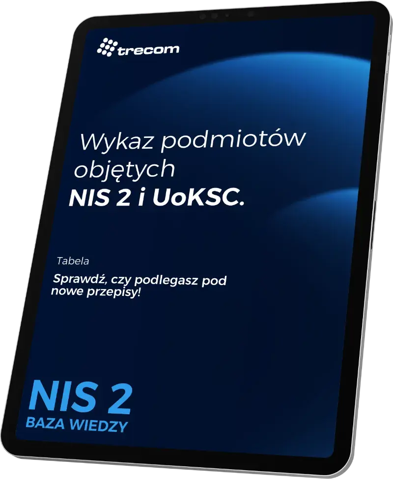 Wykaz podmiotów objętych NIS 2 i UoKSC - NIS 2 Baza Wiedzy od Trecom.